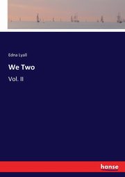 We Two, Lyall Edna