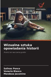 Wizualna sztuka opowiadania historii, Ponce Salinas