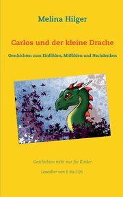 Carlos und der kleine Drache, Hilger Melina