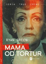 Mama od tortur, Green Ryan