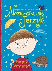 Nazywam si Jerzyk, Maciak Magda, Maciak Artur