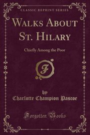 ksiazka tytu: Walks About St. Hilary autor: Pascoe Charlotte Champion