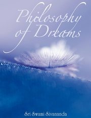 Philosophy of Dreams, Sivananda Sri Swami