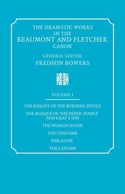 The Dramatic Works in the Beaumont and Fletcher Canon, Beaumont Francis