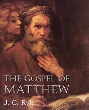 The Gospel of Matthew, Ryle J. C.