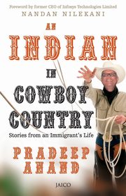 An Indian in Cowboy Country, Anand Pradeep