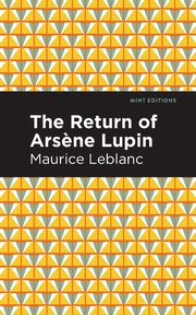The Return of Arsene Lupin, Leblanc Maurice