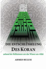 Die Entschlsselung des Koran, Hulusi Ahmed