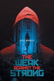 The Weak Against the Strong, Mounsey Josie
