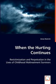 When the Hurting Continues, Dietrich Anne