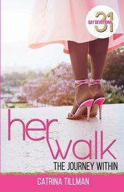 Her Walk, Tillman Catrina