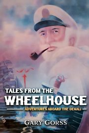 Tales from the Wheelhouse, Gorss Gary