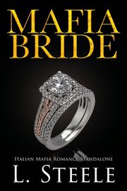 Mafia Bride, Steele L.
