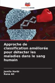 Approche de classification amliore pour dtecter les maladies dans le sang humain, Harbi Jamila
