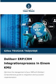 Dolibarr ERP/CRM Integrationsprozess In Einem KMU, TEUGUIA TADJUIDJE Gilles
