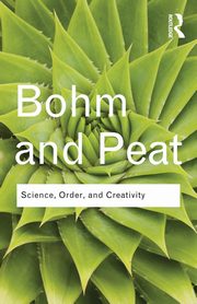 Science, Order and Creativity, Bohm David