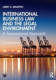 International Business Law and the Legal Environment, A. DiMatteo Larry