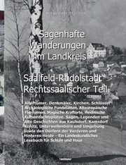 Sagenhafte Wanderungen im Landkreis Saalfeld-Rudolstadt - Rechtssaalischer Teil, Blthner Alexander