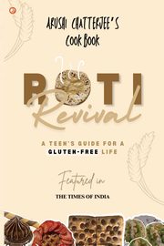 Roti Revival, Chatterjee Arushi
