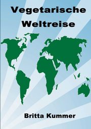 Vegetarische Weltreise, Kummer Britta