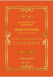 NEDERLANDSE VERTALING  VAN DE QUR'?N, YILMAZ HAKKI