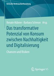 Das transformative Potenzial von Konsum zwischen Nachhaltigkeit und Digitalisierung, 