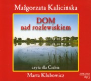 Dom nad rozlewiskiem, Kaliciska Magorzata