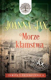 Zemsta i przebaczenie Tom 4 Morze kamstwa, Jax Joanna