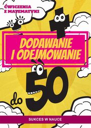 wiczenia z matematyki Dodawanie i odejmowanie do 50, Guzowska Beata