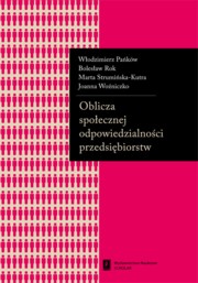 Oblicza spoecznej odpowiedzialnoci przedsibiorstw, Pakw Wodzimierz, Rok Bolesaw, Strumiska-Kutra Marta