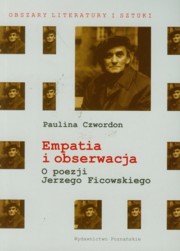 Empatia i obserwacja O poezji Jerzego Ficowskiego, Czwordon Paulina