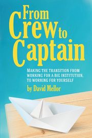 From Crew to Captain, Mellor David