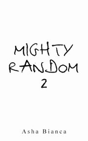 Mighty Random 2, Bianca Asha