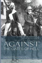 Against the Gates of Hell, Severance Gordon