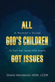 All God's Children Got Issues, Henderson Diane