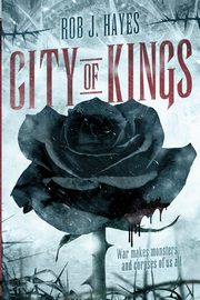 City of Kings, Hayes Rob J