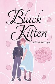 Black Kitten, Sweeney Melissa
