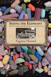 ksiazka tytu: Seeing the Elephant autor: Howard Virginia