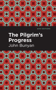 The Pilgrim's Progress, Bunyan John