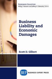 Business Liability and Economic Damages, Gilbert Scott D.