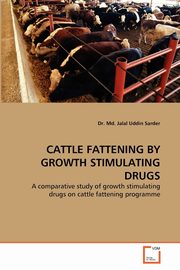 Cattle Fattening by Growth Stimulating Drugs, Sarder Jalal Uddin
