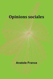 Opinions sociales, France Anatole
