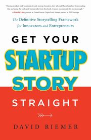 Get Your Startup Story Straight, Riemer David