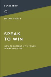 Speak to Win, Tracy Brian