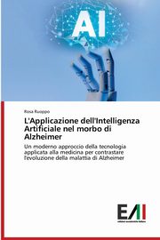 L'Applicazione dell'Intelligenza Artificiale nel morbo di Alzheimer, Ruoppo Rosa