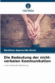 Die Bedeutung der nicht-verbalen Kommunikation, Aparecido Rossi Denilson