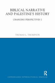 Biblical Narrative and Palestine's History, Thompson Thomas L.