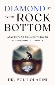 Diamond at Your Rock Bottom, Oladini Dr. Bolu