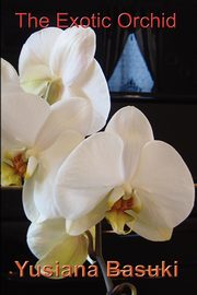 The Exotic Orchid, Basuki Yusiana