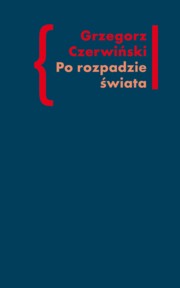 Po rozpadzie wiata, Czerwiski Grzegorz